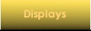Displays